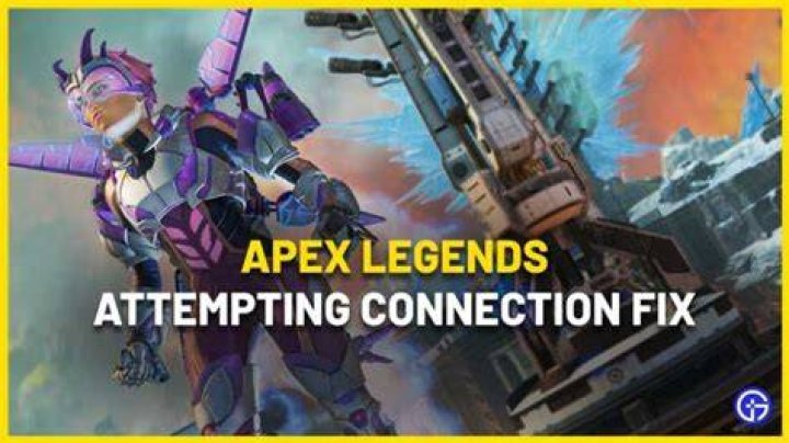 Apex Legends Attempting Connection Fix