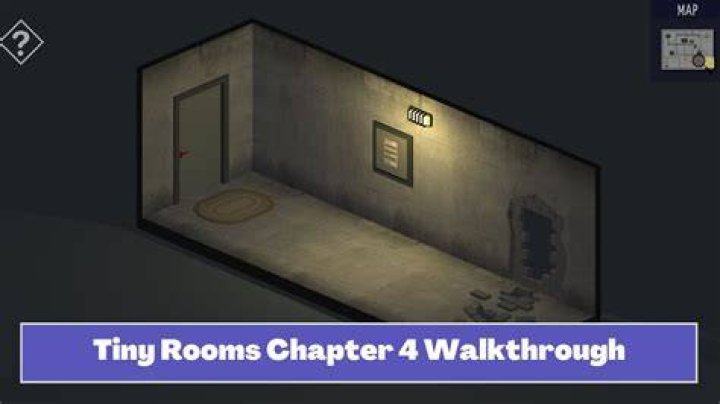 Chapter 6 - Tiny Room Walkthrough