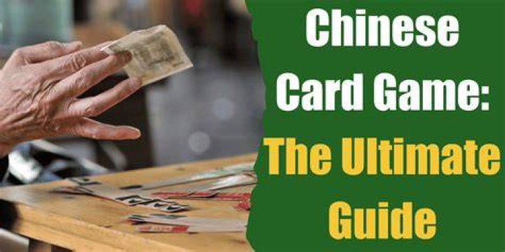 Chinese Card Game: The Ultimate Guide