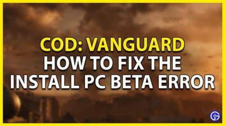 COD Vanguard: How To Fix The PC BETA Install Error