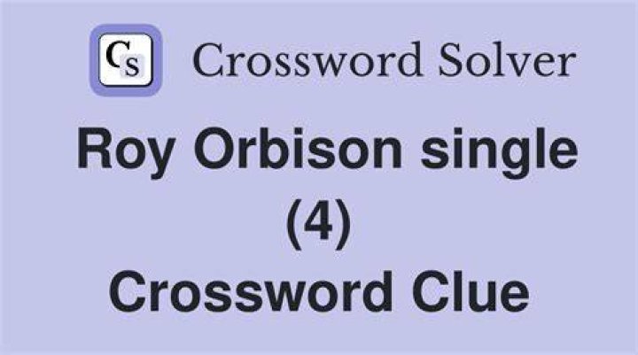 Comment to Aphrodite (Roy Orbison) crossword clue answer