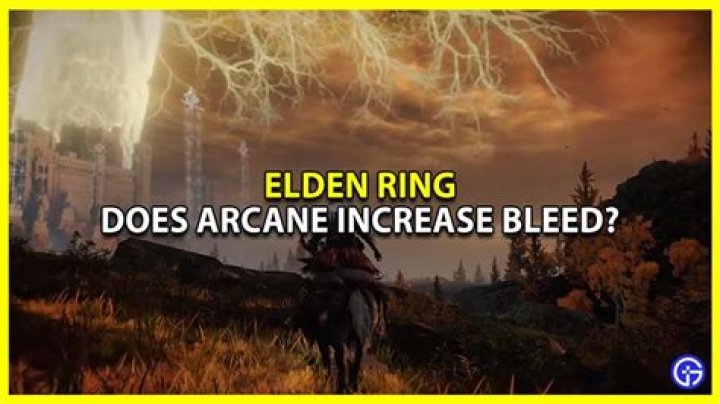 Does Arcane Increase Bleed In Elden Ring?