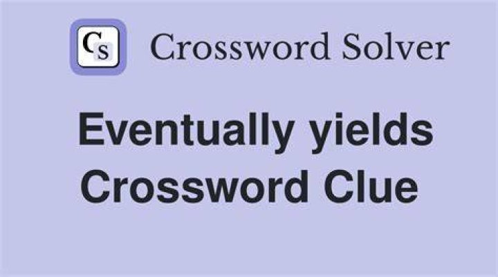 Eventually – Crossword clue help