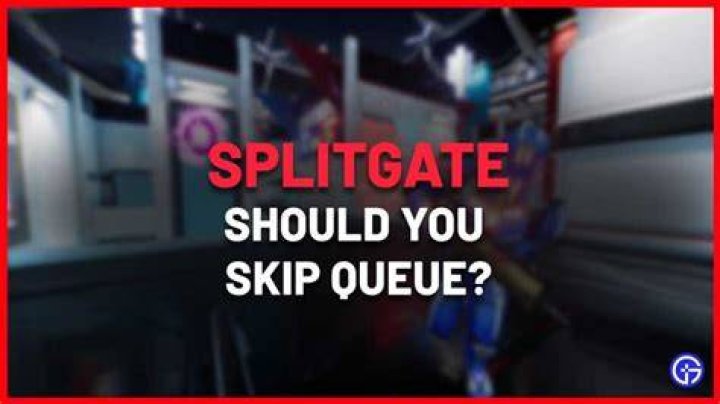How To Skip Queue In Splitgate? (Answered)