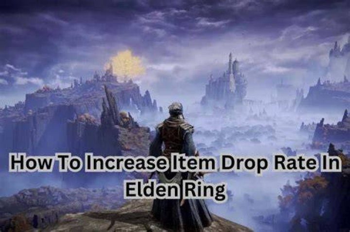increase item drop rate elden ring