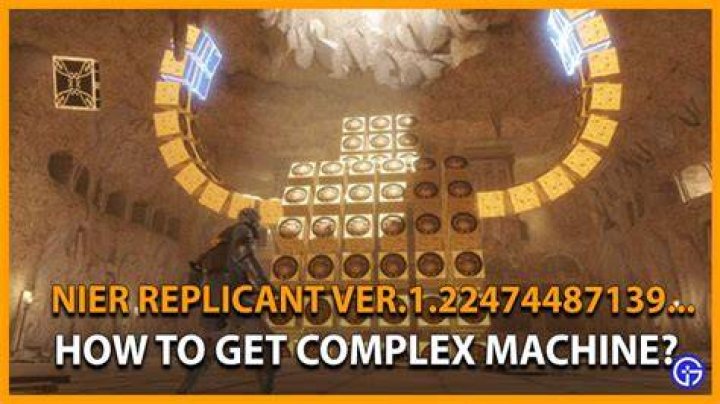 Nier Replicant: How To Get Complex Machine