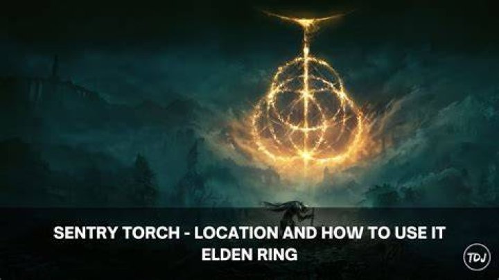 sentry torch location use elden ring
