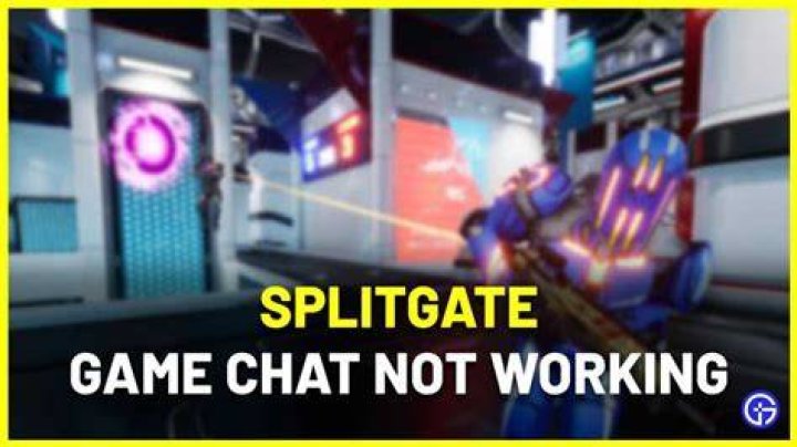 Splitgate Game Chat Not Working Fix