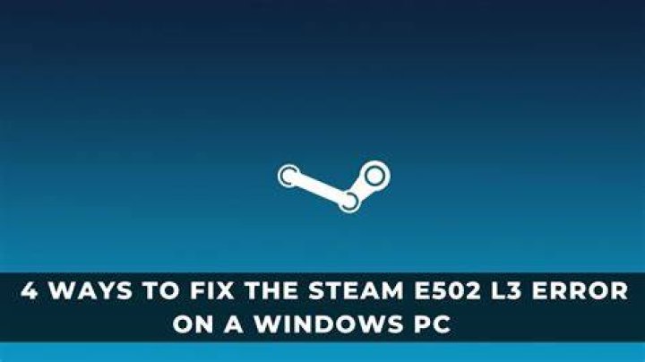 What is Steam Error E502 L3? Explained