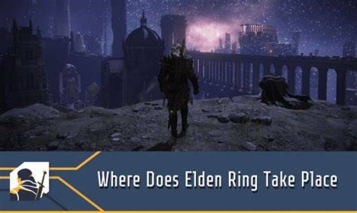 Where Does Elden Ring Take Place World